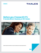 Before you Choose AD FS: 5 Considerations in Assessing an SSO Solution - White Paper