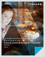 Índice de Gestión de Acceso de Thales 2019 - Report