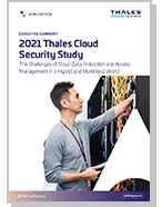 2021 Thales Cloud Security Study - APAC Edition - Report