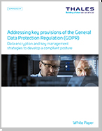Addressing Key Provisions Of The General Data Protection Regulation (GDPR) - White Paper