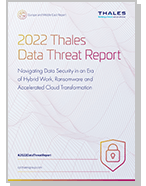 2022 Thales Data Threat Report - European Edition