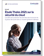 Étude 2021 de Thales sur la sécurité dans le cloud