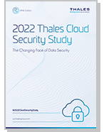 2022 THALES CLOUD SECURITY STUDY - APAC EDITION