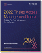2022 Thales Access Management Index - Global Edition Report