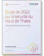 Étude de 2022 sur la sécurité du cloud de Thales - Édition européenne