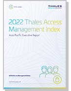 2022 Thales Access Management Index - APAC Edition - Report