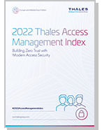 2022 Thales Access Management Index - European Edition - Report