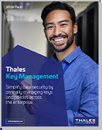 Thales Key Management – Simplify Data Security - White Paper
