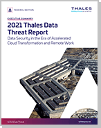 2021 Thales Data Threat Report - Federal Edition - Report
