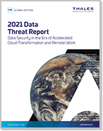 2021 Data Threat Report - Global Edition - Report