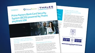 Prime Factors Bank Card Security System (BCSS) powered by Thales payShield 10K