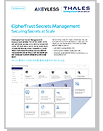 CipherTrust Secrets Management Securing Secrets at Scale