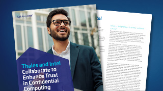 Thales and Intel Collaborate to Enhance Trust in Confidential Computing