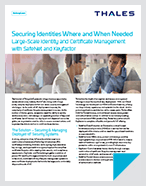 Securing Identities Where and When Needed with Keyfactor and Thales - Solution Brief