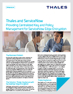 Providing Centralized Key and Policy Management for ServiceNow Edge Encryption - Solution Brief