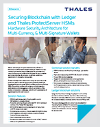 Securing Blockchain with Ledger and Thales ProtectServer HSMs - Solution Brief