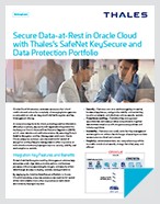 Secure Data-at-Rest in Oracle Cloud with Thales's KeySecure and Data Protection Portfolio - Solution Brief