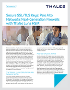 Secure SSL/TLS Keys: Palo Alto Networks Next-Generation Firewalls with Thales Luna HSM - Solution Brief