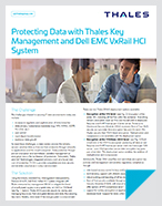 Protecting Data with Thales Key Management and Dell EMC VxRail HCI System - Solution Brief