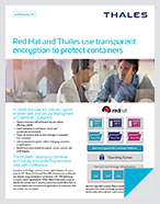 Red Hat and Thales use Transparent Encryption to Protect Containers - Solution Brief