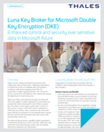Luna Key Broker for Microsoft Double Key Encryption (DKE) - Solution Brief