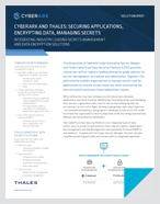 Cyberark and Thales: Securing Applications, Encrypting Data, Managing Secrets - Solution Brief