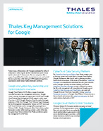 Thales Key Management Solutions for Google - Solution Brief