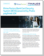 Prime Factors Bank Card Security System (BCSS) powered by Thales payShield 10K