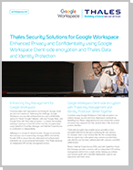 Thales Security Solutions for Google Workspace - Solution Brief