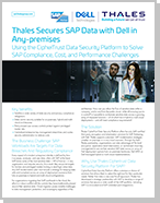 Thales Secures SAP Data with Dell in Any-premises - Solution Brief