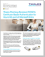Thales Phishing-Resistant FIDO2 & Certificate-Based Authentication for Azure AD, part of Microsoft Entra - Solution Brief
