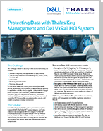 Protecting Data with Thales Key Management and Dell VxRail HCI System