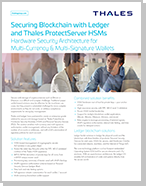 Securing Blockchain with Ledger and Thales ProtectServer HSMs