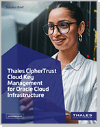 Thales CipherTrust Cloud Key Management for Oracle Cloud Infrastructure