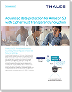 Advanced data protection for Amazon S3 with CipherTrust Transparent Encryption - Solution Brief