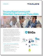 Securing Digital Currency with BitGo Multi-Signature and Thales HSMs - Solution Brief