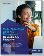 Thales CipherTrust Cloud Key Management for Microsoft Purview Double Key Encryption - Solution Brief