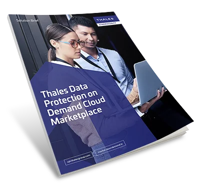 Thales Data Protection on Demand Cloud Marketplace - Solution Brief