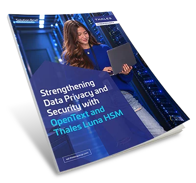 Secure Sensitive Data with OpenText and Thales Luna HSM - Solution Brief