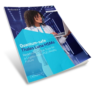 Quantum-Safe Thales Luna HSMs for PQC Readiness - Solution Brief
