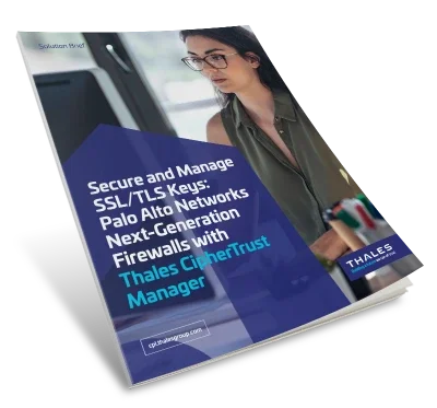Secure SSL/TLS Keys with Thales and Palo Alto - Solution Brief