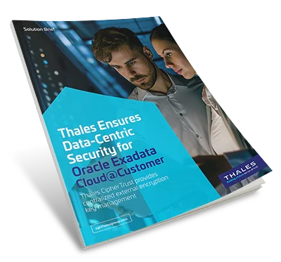 Thales Ensures Data-Centric Security for Oracle Exadata Cloud@Customer