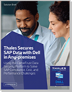 Thales Secures SAP Data with Dell in Any-premises - Solution Brief