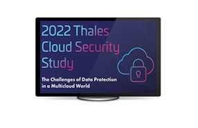 2022 Thales Cloud Security Study - Video