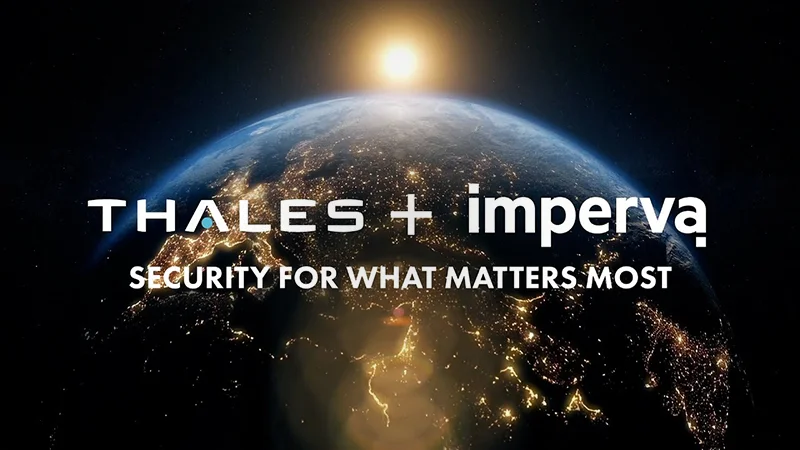 Thales + Imperva - Security For What Matters Most: Applications | Data | Identities