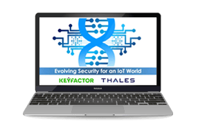 Evolving Security for an IoT World - Webinar