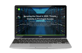 Securing the Cloud in 2020 - Threats, Visibility & Privileged Access - Webinar