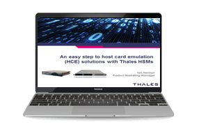 An Easy Step to Host Card Emulation (HCE) Solutions with Thales HSMs 