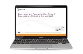 Encryption and Payments: How Recent Breaches are Changing the Approach 