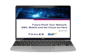 Future Proof Your Network: EMV, Mobile And The Cloud Are Here - Webinar